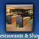 Restaurants & Shops